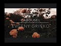 Carousel - evgeny grinko slowed