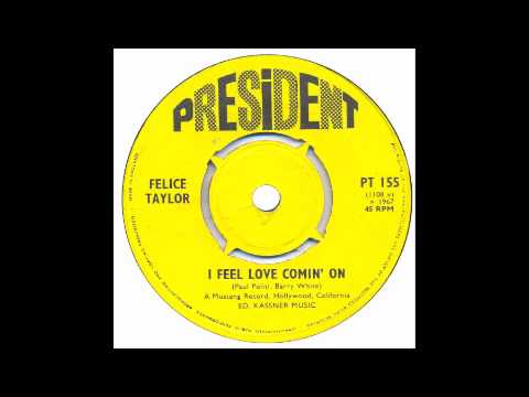 Felice Taylor - I Feel Love Comin On - President