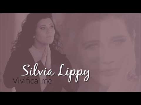 Silvia Lippy - Vivifica-me