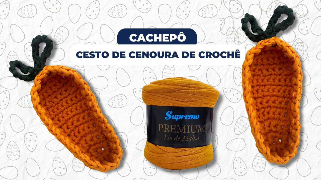 Cachepô Cesto de Cenoura de Crochê em Fio de Malha Premium | Aula de Crochê para Páscoa