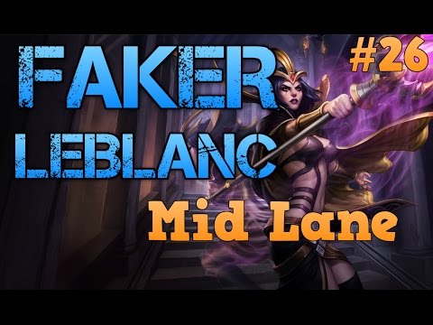 SKT T1 FAKER - LeBlanc vs Fizz - Mid Lane - Faker Pro Replays