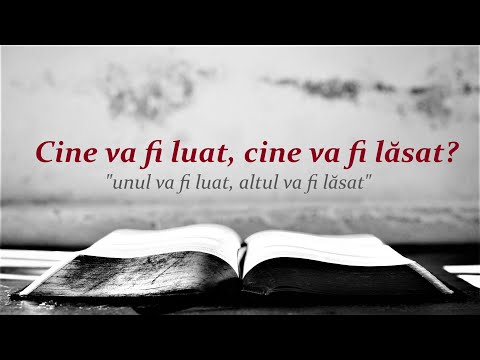 Unul va fi luat, altul va fi lăsat - Răpire sau Judecată? Cine sunt "cei luați"? | Matei 24:40-41