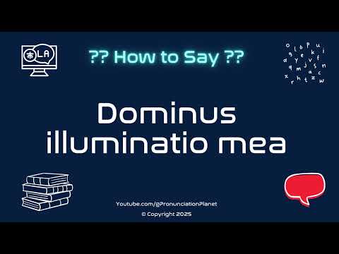 📖✨ How to Pronounce Dominus illuminatio mea? (CORRECTLY) | Pronunciation Planet