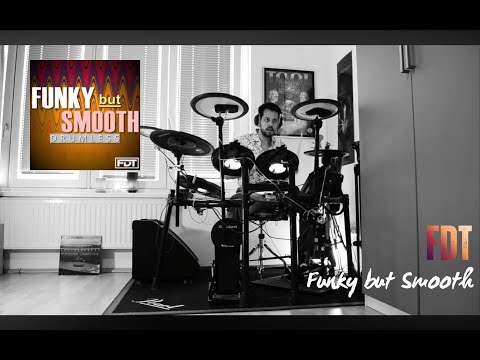 FDT Funky but Smooth - Drumming Improvisation