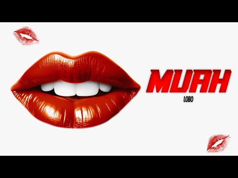 LOBO - MUAH💋 (Alexandra Stan - Mr. Saxobeat Remix)