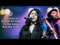 LYRICS: Janib - Arijit Singh, Sunidhi Chauhan