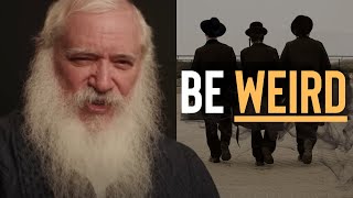 Why Orthodox Jews are so DIFFERENT - and YOU should be too