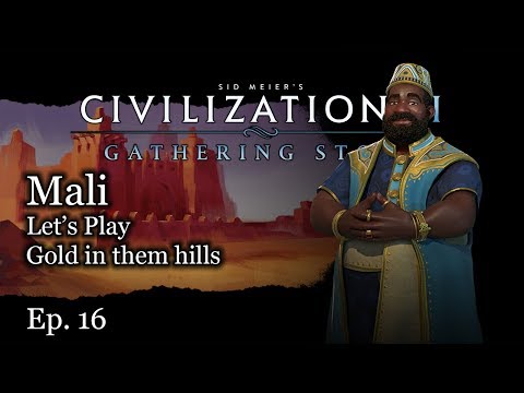 #16 Let's Play Civ 6 Mali - Mansa Musa - Civilization VI Gathering Storm Preview