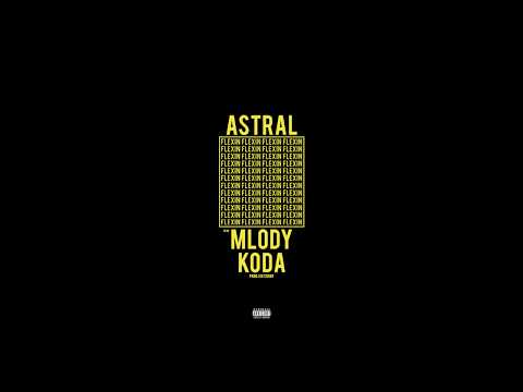 astral feat. koda - " flexin' "