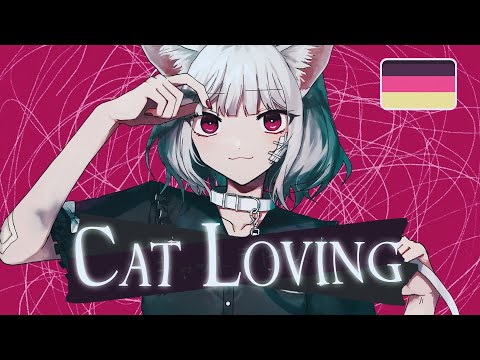 『 GER 』 Cat Loving | キャットラビング ♢ Cover