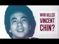 Who Killed Vincent Chin Full PBS POV Documentary 2022 HD Rebroadcast