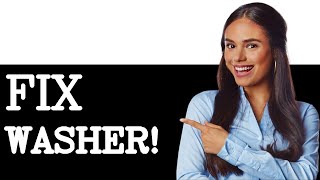 How to Fix Washer Not Spinning — How to Solve a Washing Machine That Won’t Spin (2025)