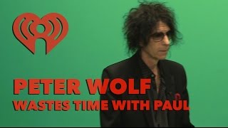 Peter Wolf "Wastin' Time" w/ Paul | Exclusive Interview