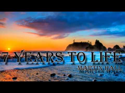 Martin Hall - 7 Years To Life