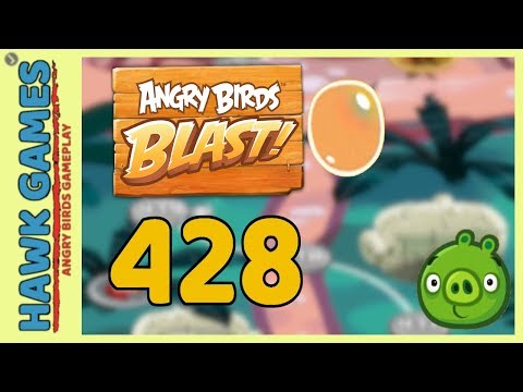 Angry Birds Blast Level 428 - 3 Stars Walkthrough, No Boosters