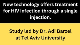 Download Lagu A team led by Dr. Adi Barzel from Tel Aviv University may have found a vaccine for HIV Thumbnail