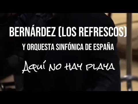 Los Refrescos con Orquesta Sinfónica de España "Aquí no hay playa"