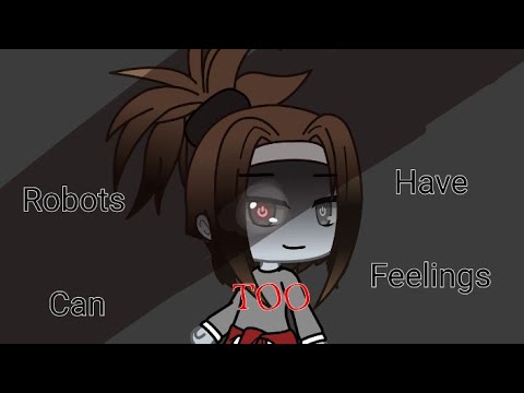 Robots have feelings too |GLS Lesbian| Part 1
