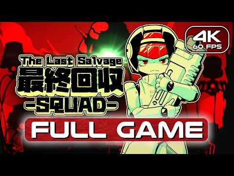 The Last Salvage Squad Full Game No Commentary Walkthrough 4K
