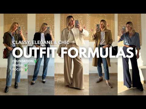 OUTFIT FORMULAS That Always LOOK CLASSY, Elegant And Chic  Whatever the season!