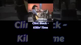 Clint Black - Killin’ Time (Lyrics) #countrymusic #80smusic #songlyrics