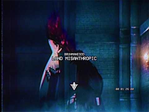 BRUHMANEGOD - Land Misanthropic (Prod. BRUHMANEGOD)
