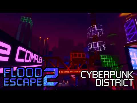 Flood Escape 2 OST - Cyberpunk District