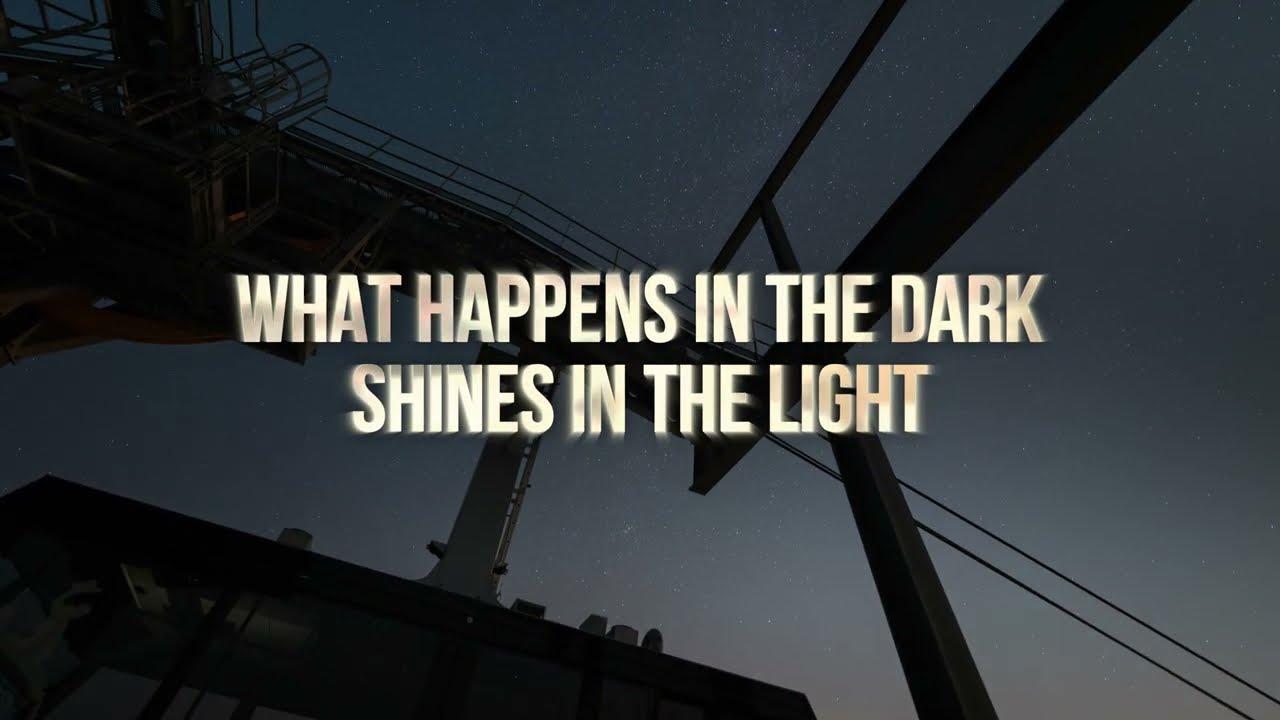 What Happens in the Dark Shines in the Light