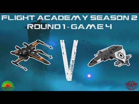 X Wing Flight Academy Season 2: Round 1 - Game 4