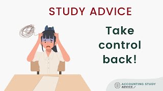 Study Advice: Take Control BACK!