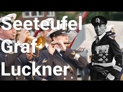 Seeteufel Graf Luckner - die SMS Seeadler, ein Marsch und das Marinemusikkorps Wilhelmshaven