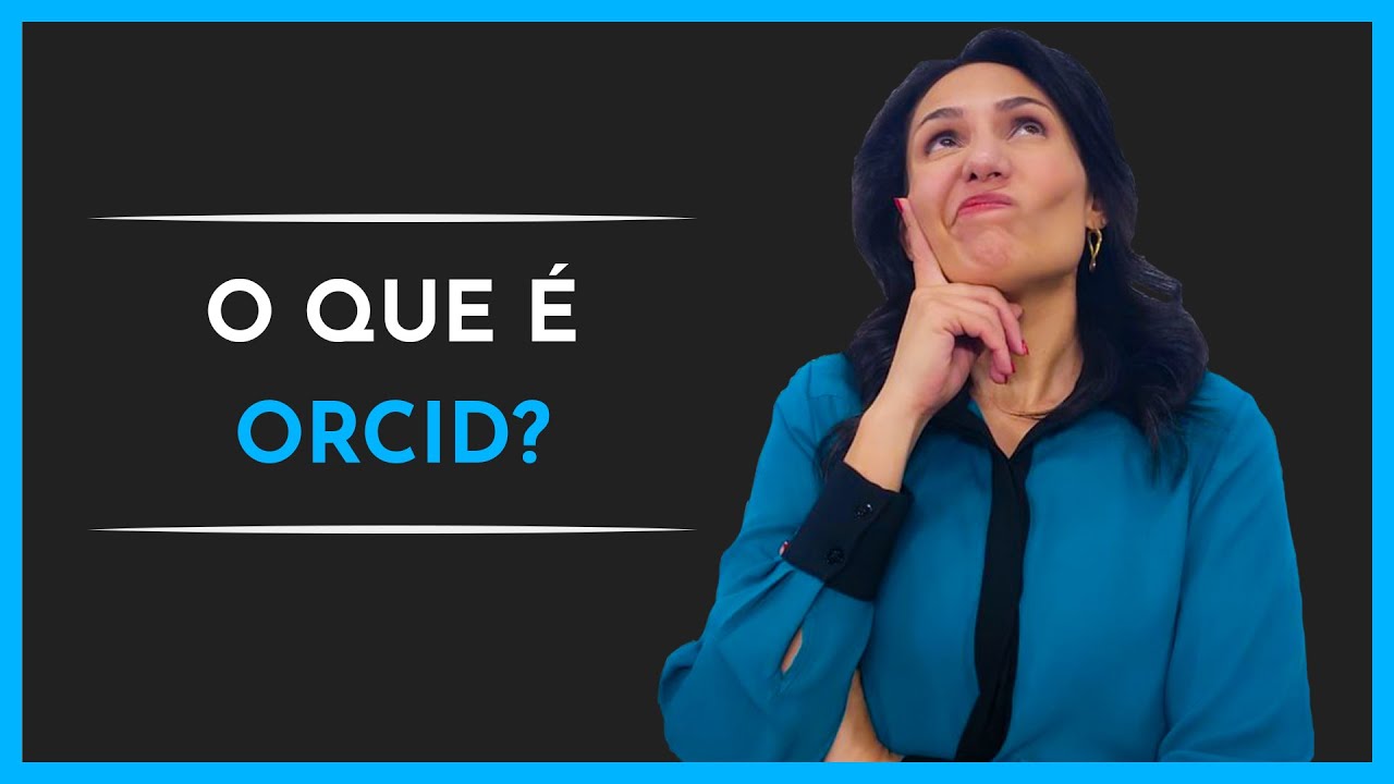 O que é Orcid?  Você já fez seu Orcid?