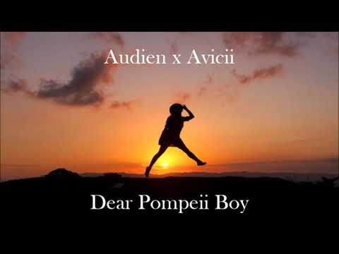 Audien x Avicii - Dear Pompeii Boy (Mashup)
