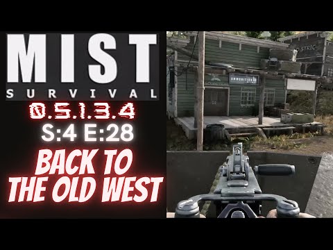 Mist Survival (Gameplay) S:4 E:28 - Back To The Old West