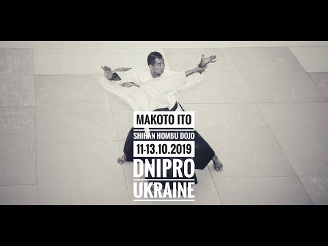 International Aikido seminar with Makoto Ito Shihan, Dnipro Ukraine 2019