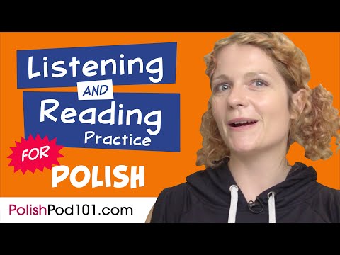 All The Listening and Reading Practice You Need in Polish