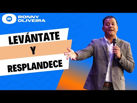 LEVÁNTATE Y RESPLANDECE | PROFETA RONNY OLIVEIRA