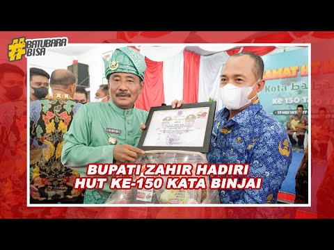 BUPATI ZAHIR HADIRI HUT KE-150 KOTA BINJAI