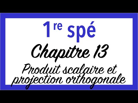 [1re] Chapitre 13 - Produit scalaire et projection orthogonale