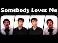 Somebody Loves Me - A CAPPELLA barbershop quartet ttbb cover - Julien Neel & Danny Fong