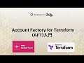 Account Factory for Terraform (AFT) 入門 #devio2022