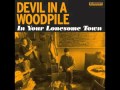 Devil in a Woodpile "Stovepipe Blues/Greenville Strut"