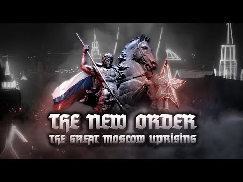 THE GREAT MOSCOW UPRISING | HOI4 THE NEW ORDER CUSTOM SUPEREVENTS | MOSKOWIEN UNIFICATION FAN-REWORK
