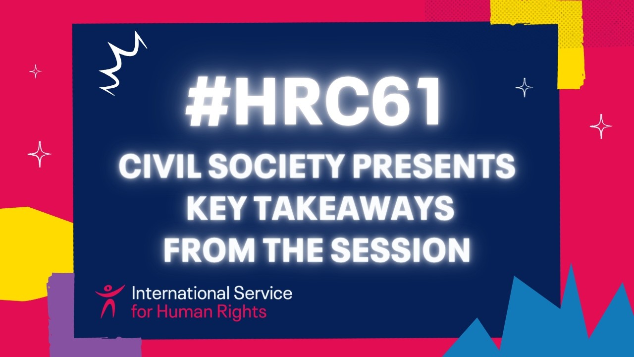#:HRC61 Civil society presents key takeaways from the session