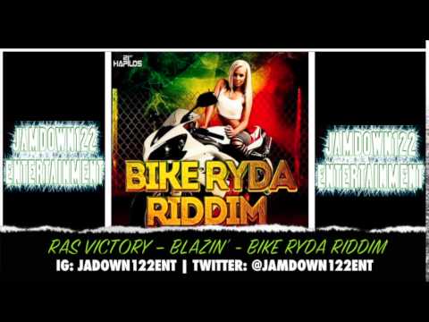 Ras Victory - Blazin’ - Audio - Bike Ryda Riddim [Fireside Entertainment] - 2014