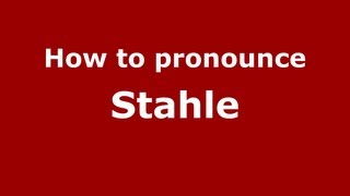 How to pronounce Stahle