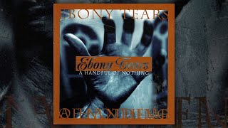 Ebony Tears - A Handful Of Nothing (FULL ALBUM/1999)