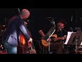 P.S. Unless One Has (Blues Connotation) [Ornette Coleman] - Julian Lage, Alan Hampton & Ted Poor