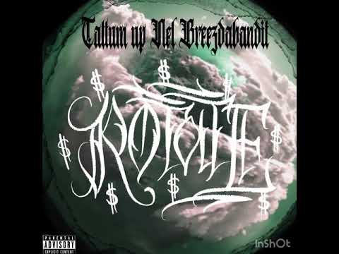 Tattum up x Nel x Breezodabandit-Rotate