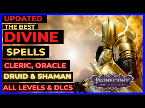 PF: WOTR EE - Updated BEST DIVINE CLERIC/ORACLE/DRUID/SHAMAN SPELLS Guide: LEVEL BY LEVEL